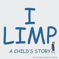 bokomslag I Limp: A Child's Story