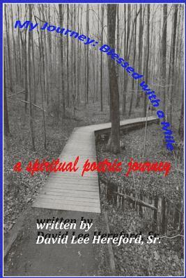 My Journey: Blessed With A Mile: A Spiritual Poetic Path 1