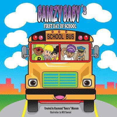 Raymond Bamzy Manson - Bamzy Baby's First Day of School, Häftad
