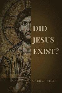 bokomslag Did Jesus Exist?: Rediscovering the Historical Jesus