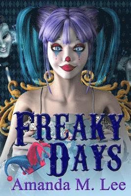 Amanda M. Lee - Freaky Days, Häftad. Tillgänglighet: Lägg i varukorg