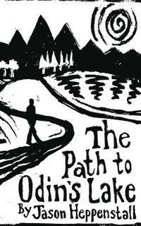 bokomslag The Path to Odin's Lake: A Scandinavian Soul Journey