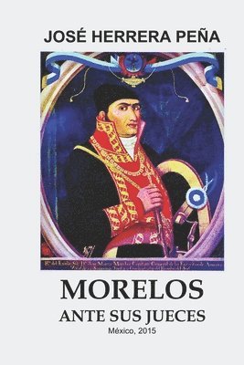 Morelos ante sus jueces 1