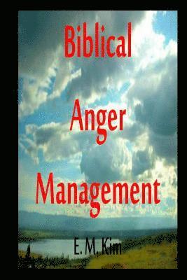 bokomslag Biblical Anger Management 2nd Edition