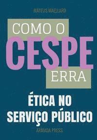 bokomslag Como o Cespe erra: Ética no Serviço Público