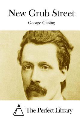 George Gissing, The Perfect Library - New Grub Street, Häftad