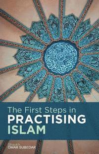 bokomslag The First Steps in Practising Islam