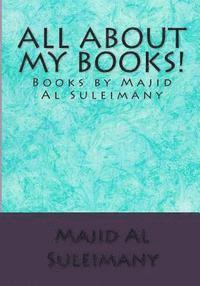 bokomslag All About My Books!: Books by Majid Al Suleimany!