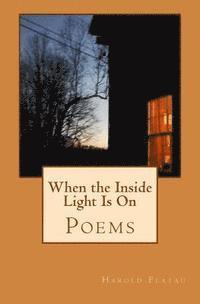 bokomslag When the Inside Light Is On: Poems