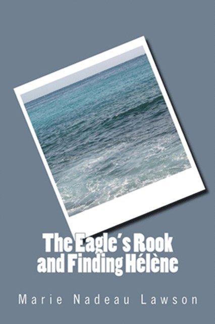 The Eagle's Rook and Finding Hélène 1