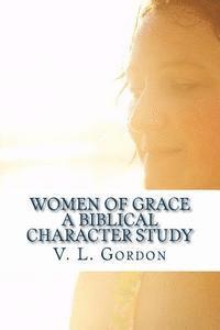 V. L. Gordon - Women of Grace, Häftad