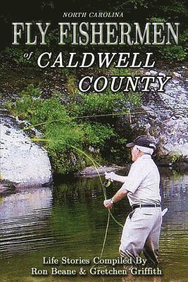 bokomslag Fly Fishermen of Caldwell County: North Carolina Life Stories