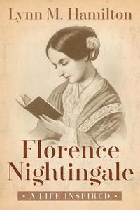 bokomslag Florence Nightingale: A Life Inspired
