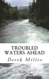 Troubled Waters Ahead 1