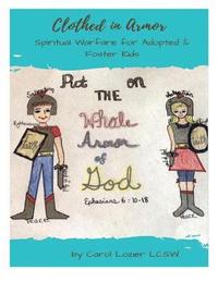 bokomslag Clothed In Armor: Spiritual Warfare for Adopted & Foster Kids