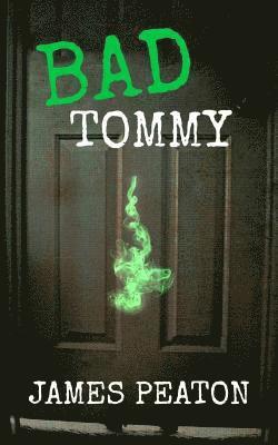 Bad Tommy 1