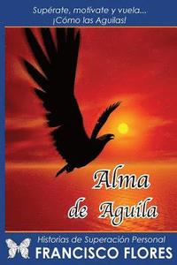 bokomslag Alma de Aguila / Francisco Flores