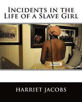Incidents in the Life of a Slave Girl 1