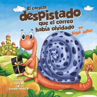 bokomslag El caracol despistado que la correo habia olvidado