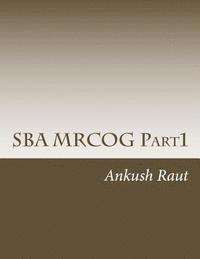 bokomslag SBA MRCOG Part1: Must read book for MRCOG Part1