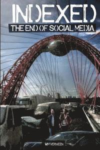 bokomslag Indexed: The end of social media