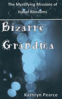 bokomslag Bizarre Grandma