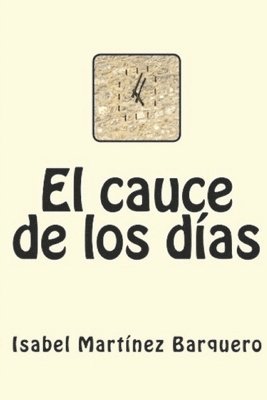 El cauce de los días 1