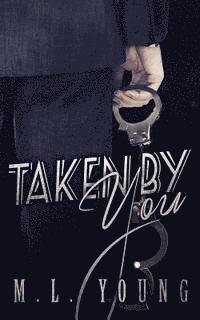 M. L. Young - Taken by You, Häftad