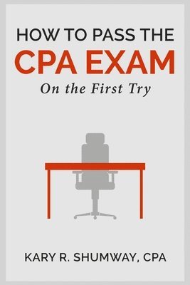 How to Pass the CPA EXam: On the First Try 1