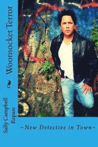 Sally Campbell Repass - Woonsocket Terror: A New Detective, Häftad