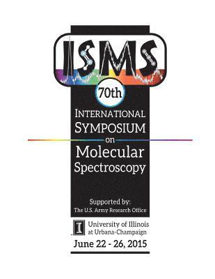 70th International Symposium on Molecular Spectroscopy 1