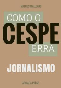 bokomslag Como o Cespe erra: Jornalismo