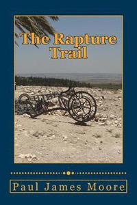 bokomslag The Rapture Trail: Chronicling the Historical Path of the Christian Rapture