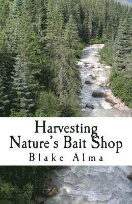 Harvesting Nature's Bait Shop 1