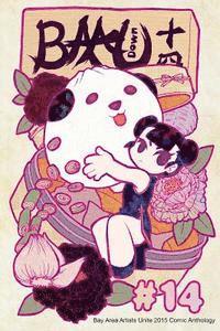 bokomslag BAAU Down 14: Bay Area Artists Unite 2015 Comic Anthology