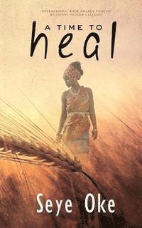 Seye Oke - A Time to Heal, Häftad