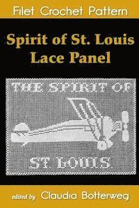 Spirit of St. Louis Lace Panel Filet Crochet Pattern: Complete Instructions and Chart 1