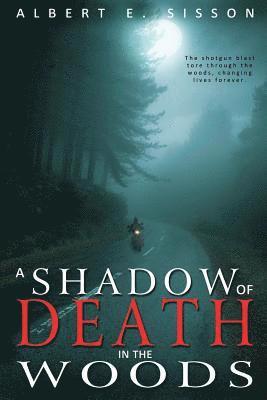 A Shadow of Death in The Woods 1