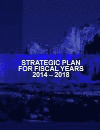 bokomslag Strategic Plan for Fiscal Years 2014-2018