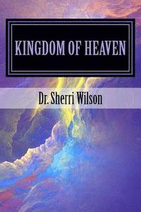 bokomslag Kingdom of Heaven: Revealed Through the Parables of Jesus