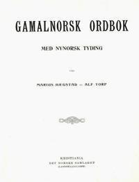 Alf Torp, Marius Hgestad - Gamalnorsk Ordbok: Med Nynorsk Tydig, Häftad