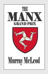 bokomslag The MANX Grand Prix