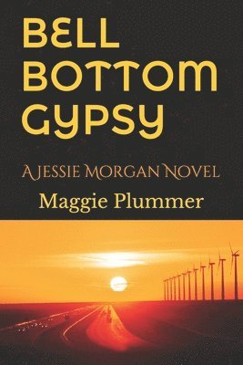 Bell-Bottom Gypsy: A Jessie Morgan Novel 1