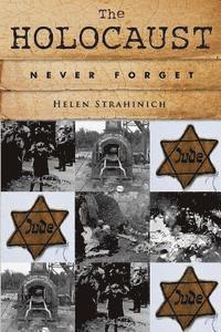 bokomslag The Holocaust: Never Forget