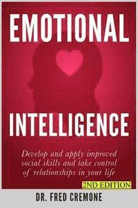 bokomslag Emotional Intelligence: Develop and apply improved social skills and take control of relationships in your life - 2nd Edition