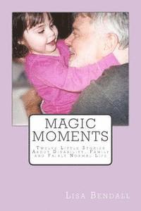 bokomslag Magic Moments: Twelve Little Stories about Disability, Family and Fairly Normal Life
