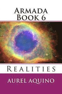 Aurel Aquino - Armada Book 6: Realities, Häftad