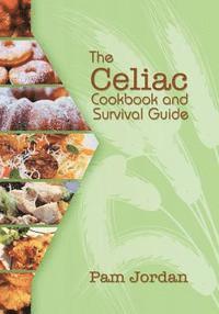 bokomslag The Celiac Cookbook and Survival Guide