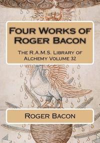 Roger Bacon, Philip N. Wheeler - Four Works of Roger Bacon, Häftad