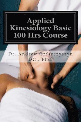 Applied Kinesiology Basic 100 Hrs Course 1